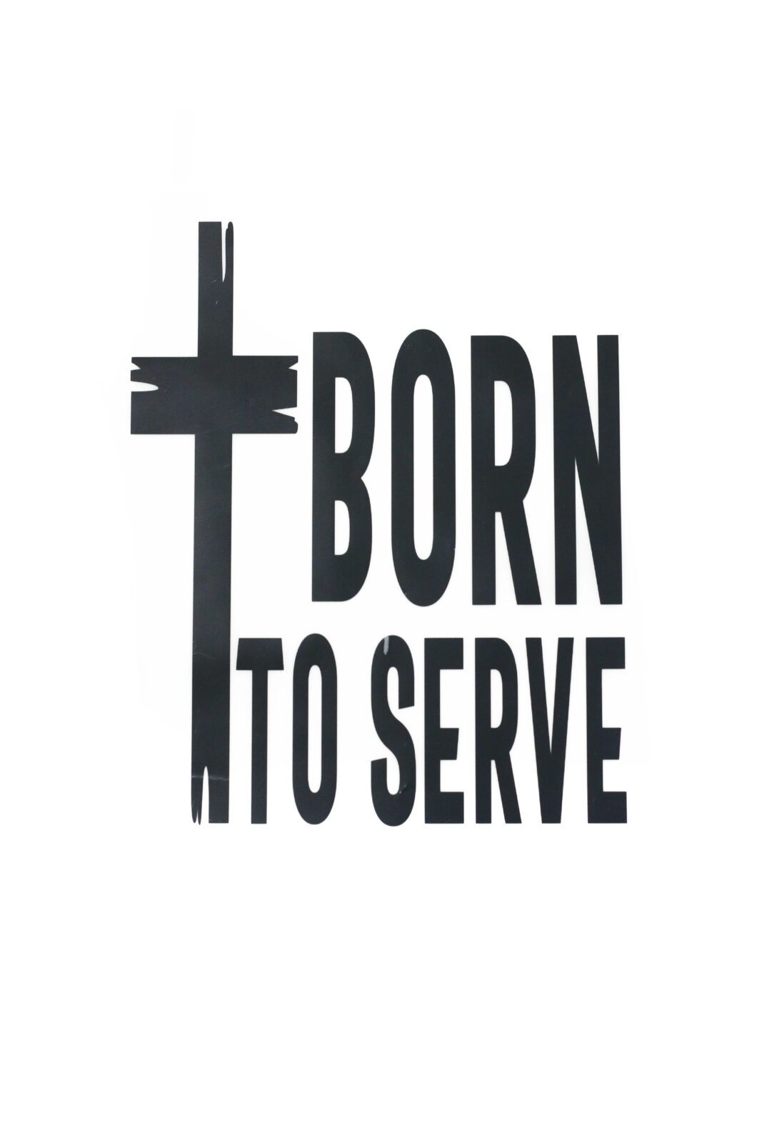 Christian born to serve iron on heat transfers