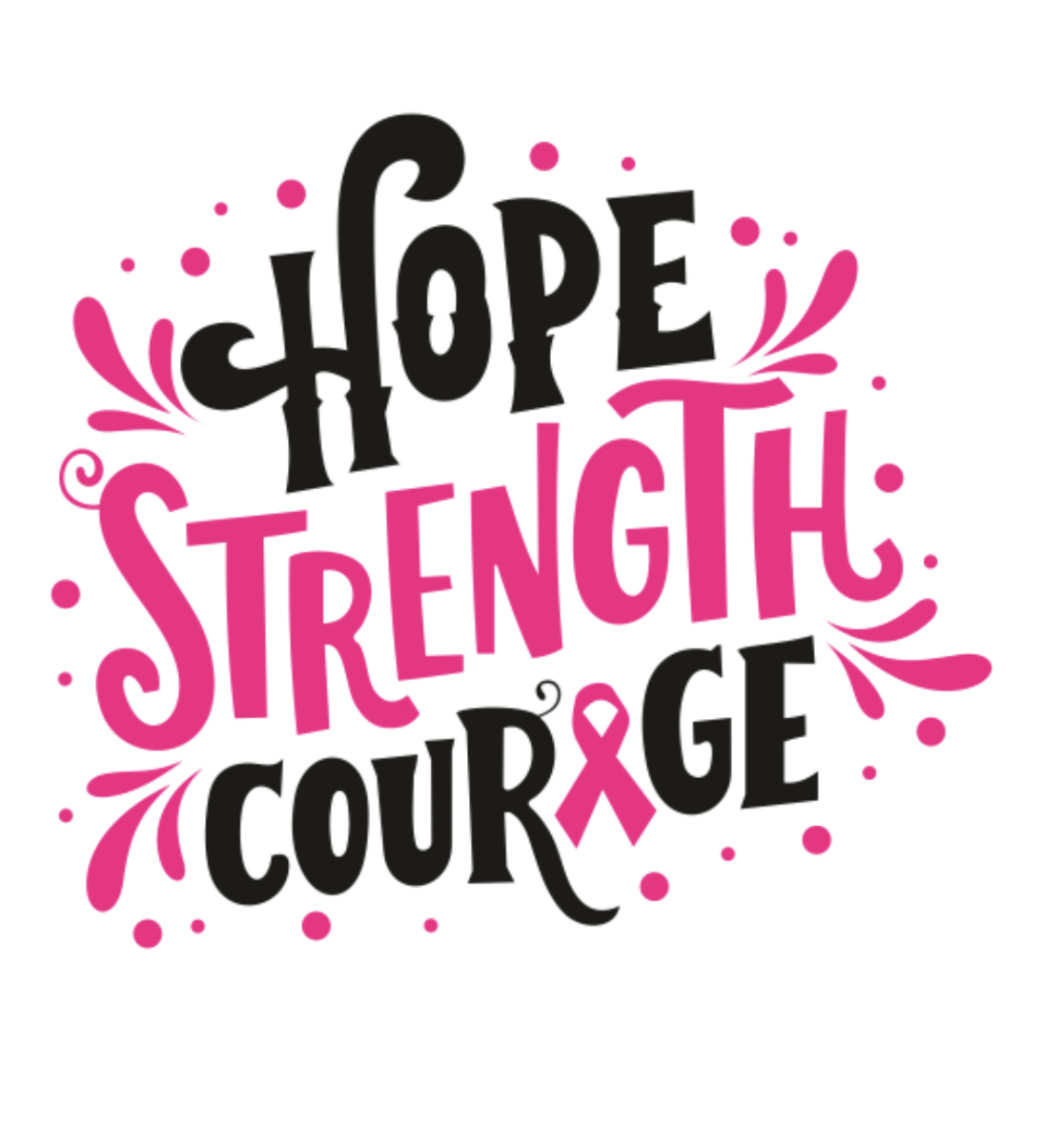 Hope strength and courage cancer heat transfers