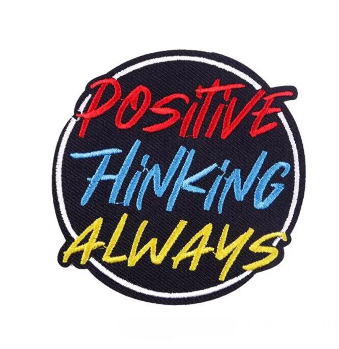 Positive thinking always iron on embroidery patches